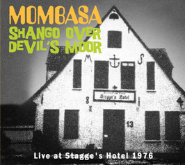 MOMBASA "Shango over Devil's Moor - live at Stagge's Hotel 1976" (CD)