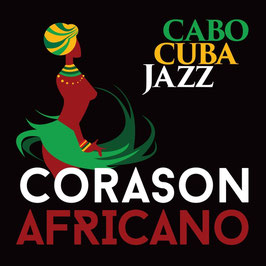 CABOCUBAJAZZ "Corason Africano" (CD)