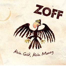 ZOFF "Kein Geld, kein Money" (CD)
