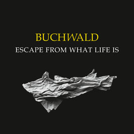 BUCHWALD "Escape From What Life Is" (CD)