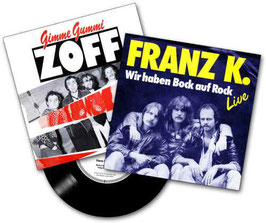 FRANZ K. "Wir haben Bock auf Rock" / ZOFF "Gimme Gummi"