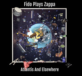 FIDO PLAYS ZAPPA "Atlantis & Elsewhere" (2-CD)