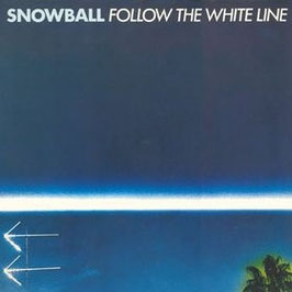 SNOWBALL "Follow The White Line" (CD)