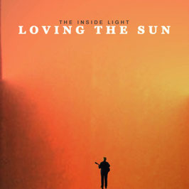 LOVING THE SUN "The Inside Light" (CD)