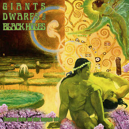GIANTS DWARFS AND BLACK HOLES "Cherrytree Stories And Other Innuendo Tales" (SIR2260)