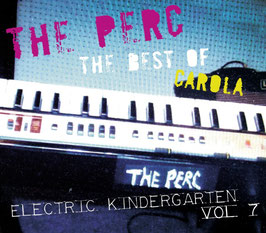THE PERC "Best of Carola - Electric Kindergarten Vol. 7" (CD)