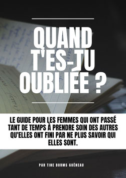 E-guide "Quand t'es-tu oubliée?"