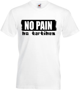 T-Shirt "NO PAIN, no tartines"