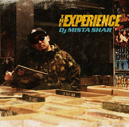 THE EXPERIENCE / DJ MISTA SHAR