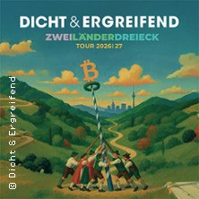 Dicht & Ergreifend - Zweiländerdreieck - Tour 2026/2027  (179) Samstag, 24.10.2026 | 20:00 REGENSBURG | das Stadtwerk.Donau-Arena