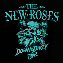 The New Roses - Down & Dirty Tour 2026  (358) Freitag, 30.10.2026 | 20:00 NÜRNBERG | HIRSCH