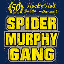 Spider Murphy Gang - 50 Jahre Rock 'n' Roll  (921) Samstag, 16.10.2027 | 20:00 BAMBERG | brose ARENA