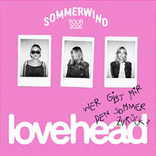 lovehead - Sommerwind Tour 2026  (7) Mittwoch, 16.09.2026 | 20:00 Z-Bau Galerie | Frankenstraße 200 | 90461 NÜRNBERG