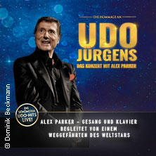 Die Hommage an Udo Jürgens - Das Konzert mit Alex Parker Dienstag, 02.11.2027 | 20:00 SCHWABACH | Markgrafensaal