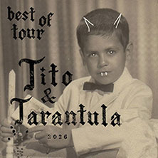 Tito & Tarantula - Best Of Tour 2026  (203) Sonntag, 18.10.2026 | 20:30 NÜRNBERG | HIRSCH