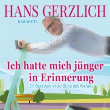 Hans Gerzlich - Ich hatte mich jünger in Erinnerung  (14) Samstag, 28.11.2026 | 20:00 NÜRNBERG | Gutmann am Dutzendteich
