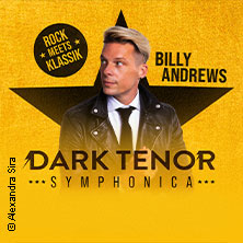 Dark Tenor - Symphonica - Rock meets Klassik  (1559) Donnerstag, 01.04.2027 | 20:00 REGENSBURG | das Stadtwerk.Donau-Arena