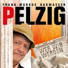 Frank-Markus Barwasser als Erwin Pelzig - Wer wir werden  (206) Donnerstag, 03.12.2026 | 20:00 SCHWABACH | Markgrafensaal