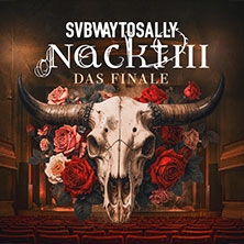 SUBWAY TO SALLY - NACKT III - Das Finale  (673) Freitag, 05.11.2027 | 20:00 NÜRNBERG | Löwensaal