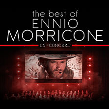 The Best of Ennio Morricone - Milano Festival Opera Dienstag, 23.02.2027 | 20:00 NÜRNBERG | Meistersingerhalle Nürnberg