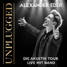 Alexander Eder Unplugged - Die Akustik Tour Live mit Band  (768) Samstag, 10.10.2026 | 20:00 NÜRNBERG | Meistersingerhalle Nürnberg