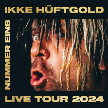 Ikke Hüftgold - Nummer Eins - Live Tour 2024 Freitag, 08.11.2024 | 20:00 NÜRNBERG | Löwensaal