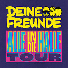 Deine Freunde - Alle in die Halle - Tour 2025 Sonntag, 14.12.2025 | 17:00 ERLANGEN | Heinrich-Lades-Halle