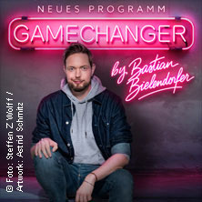 GameChanger by Bastian Bielendorfer Samstag, 28.03.2026 | 20:00 ERLANGEN | Heinrich-Lades-Halle