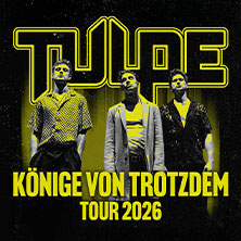 TULPE - KÖNIGE VON TROTZDEM TOUR 2026 Donnerstag, 26.02.2026 | 20:00 Z-Bau Roter Salon | Frankenstraße 200 | 90461 NÜRNBERG