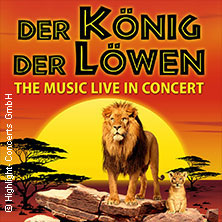 Der König der Löwen - Live in Concert Samstag, 02.01.2027 | 20:00 NÜRNBERG | Meistersingerhalle Nürnberg