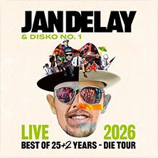 Jan Delay & Disko No.1 - Best Of 25 Years +2 - Die Tour  (1500) Donnerstag, 09.07.2026 | 19:00 Stadionpark Nürnberg | Max-Morlock-Platz 1 | 90471 NÜRNBERG