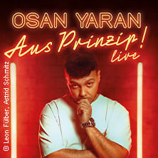 Osan Yaran - Aus Prinzip! Freitag, 20.02.2026 | 20:00 ERLANGEN | Heinrich-Lades-Halle
