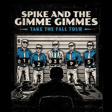 Spike & The Gimme Gimmes - Take The Fall Tou Mittwoch, 04.11.2026 | 20:00 NÜRNBERG | HIRSCH