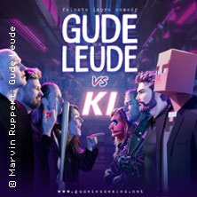 GUDE LEUDE - GUDE LEUDE vs. KI  (3) Sonntag, 24.10.2027 | 20:00 NÜRNBERG | Gutmann am Dutzendteich