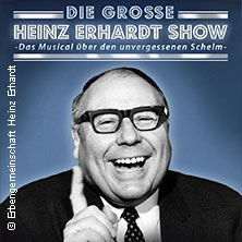 Die große Heinz-Erhardt-Show - Das Musical über den unvergessenen Schelm Freitag, 22.01.2027 | 14:30 FÜRTH | Stadthalle Fürth