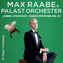 Max Raabe & Palast Orchester - Hummel streicheln Freitag, 06.11.2026 | 20:00 ERLANGEN | Heinrich-Lades-Halle