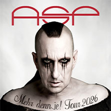 ASP - Mehr denn je! Tour 2026 | Support: Schöngeist  (325) Samstag, 10.10.2026 | 19:30 NÜRNBERG | Löwensaal