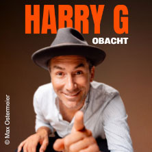 Harry G - Obacht  (616) Montag, 11.10.2027 | 20:00 ERLANGEN | Heinrich-Lades-Halle