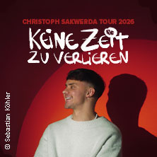 Christoph Sakwerda - Keine Zeit zu verlieren Tour 2026 Samstag, 16.05.2026 | 20:00 Z-Bau Galerie | Frankenstraße 200 | 90461 NÜRNBERG