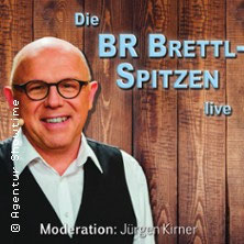 BR Brettl-Spitzen live  (240) Freitag, 16.04.2027 | 20:00 SCHWABACH | Markgrafensaa