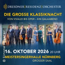 Die große Klassiknacht - Von Vivaldi bis Oper - Ein Galaabend  (189) Freitag, 16.10.2026 | 20:00 Meistersingerhalle Nürnberg, Großer Saal | Münchener Straße 21 | 90478 NÜRNBERG