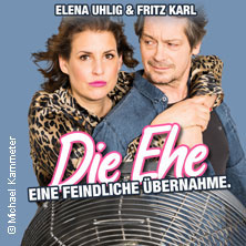 Elena Uhlig & Fritz Karl - Die Ehe - eine feindliche Übernahme  (1506) Samstag, 01.05.2027 | 20:00 ERLANGEN | Heinrich-Lades-Halle