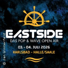 Eastside - das Pop-& Wave-Open-Air Freitag, 03.07.2026 | 16:00 Karlsbad | Angersdorfer Teiche 9 | 06126 HALLE/SAALE