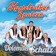 Kastelruther Spatzen - DolomitenSchatz - live on tour 2027  (1163) Samstag, 22.05.2027 | 19:30 BAMBERG | brose ARENA