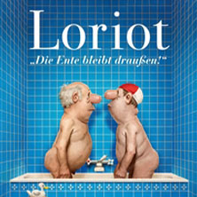 Loriot - Die Ente bleibt draußen! Samstag, 06.02.2027 | 14:30 NÜRNBERG | Meistersingerhalle Nürnberg