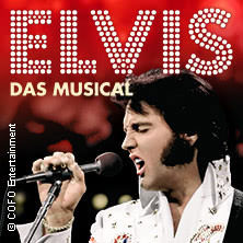 ELVIS - Das Musical  (2957) Dienstag, 20.04.2027 | 20:00 NÜRNBERG | Meistersingerhalle Nürnberg
