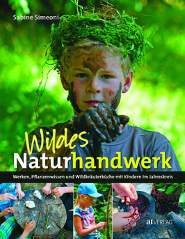 Wildes Naturhandwerk von Simone Simeoni