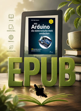 Mit Arduino die elektronische Welt entdecken (EPUB)