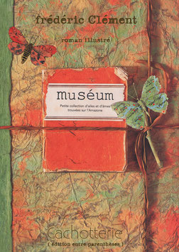 MUSÉUM - roman de frédéric Clément - en version livre broché