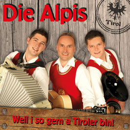 Die Alpis - "Weil i so gern a Tiroler bin!